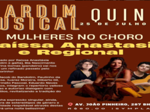  Projeto Jardim Musical: "Mulheres no Choro" com Raissa Anastasia e Regional