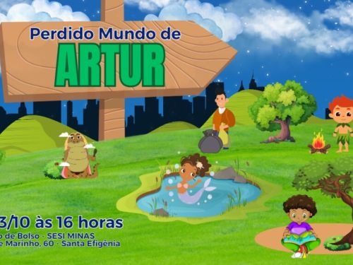  Peça infantil: Perdido Mundo de Artur