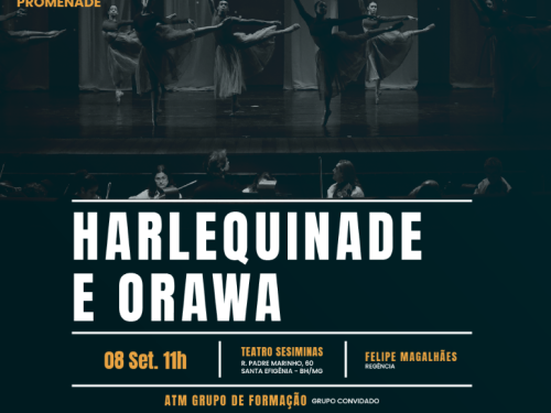 Espetácilos: Harlequinade e Orawa