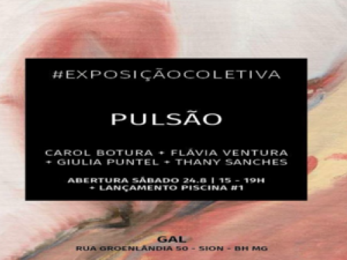  Exposição coletiva: "Pulsão"