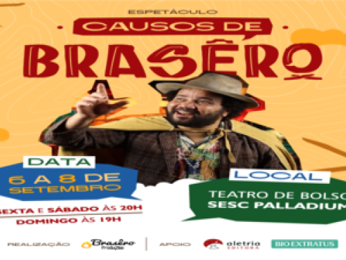 Espetáculo: “Causos de Brasêro” de Marcelino Ramos