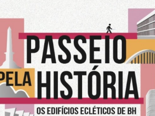 Passeio pela História: Os edifícios ecléticos de BH