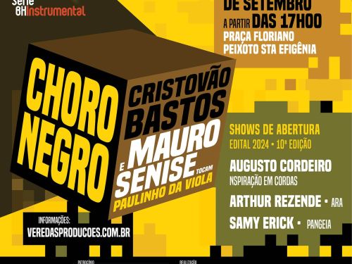 Show "Choro Negro" - Mauro Senise e Cristóvão Bastos 