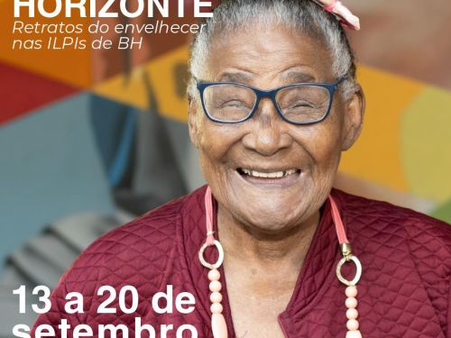 exposição “Memórias no Horizonte: retratos do envelhecer nas ILPIs de BH”