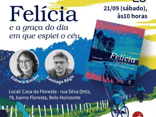 Lançamento Livro: "Felícia e a graça do dia em que espiei o céu"