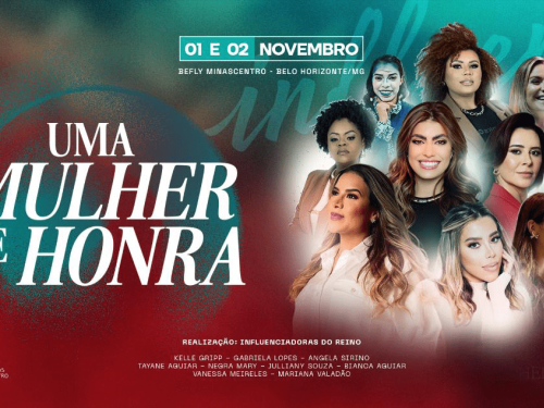 Conferência de Mulheres Influenciadoras do Reino "Uma Mulher de Honra"