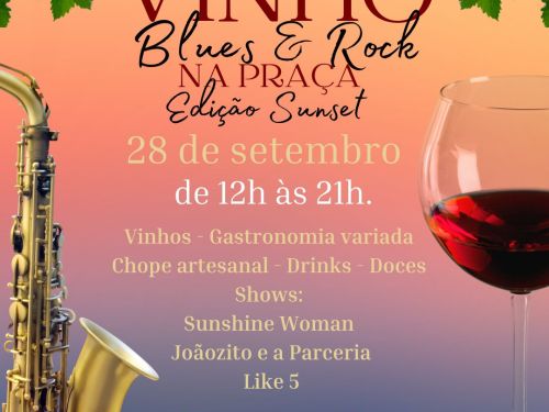 Festival: "Vinho, Blues e Rock na Praça" - Edição Sunset