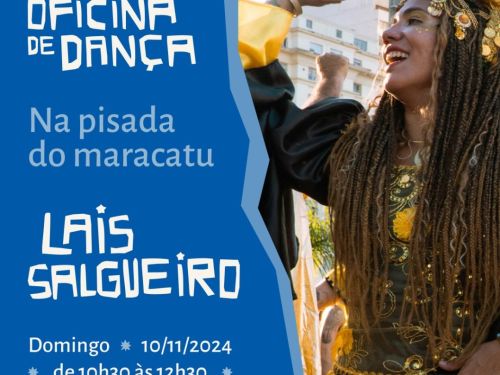 Oficina de Dança "Na Pisada do Maracatu" com Laís Salgueiro