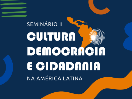  Seminário Cultura, democracia e cidadania na América Latina