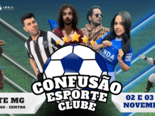 Espetáculo: “Confusão Esporte Clube”