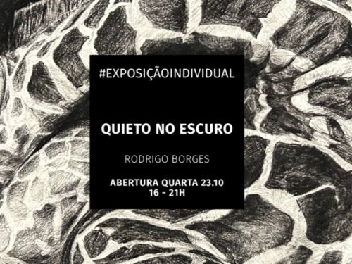 Exposição: Quieto no Escuro de Rodrigo Borges