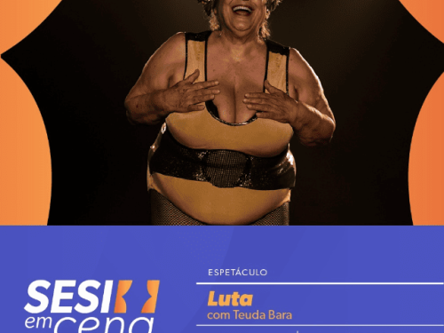 Espetáculo "Luta com Teuda Bara"