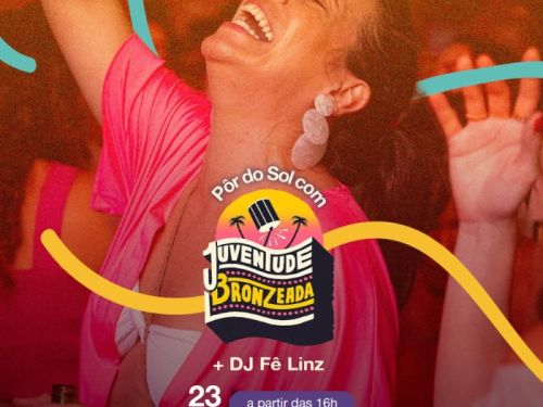 Festa: Pôr do Sol com Juventude Bronzeada e DJ Fê Linz