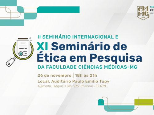 II Seminário Internacional e XI Seminário de Ética em Pesquisa da FCMMG