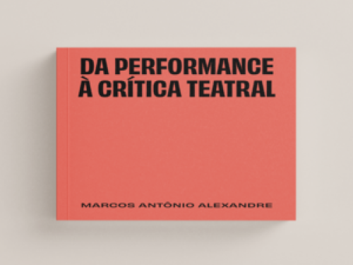  Lançamento: "Da performance à crítica" de Marcos Alexandre