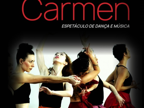 Espetáculo: “Carmen - um espetáculo de dança e música”