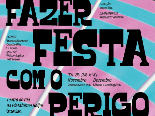 Espetáculo "Fazer Festa com o Perigo"