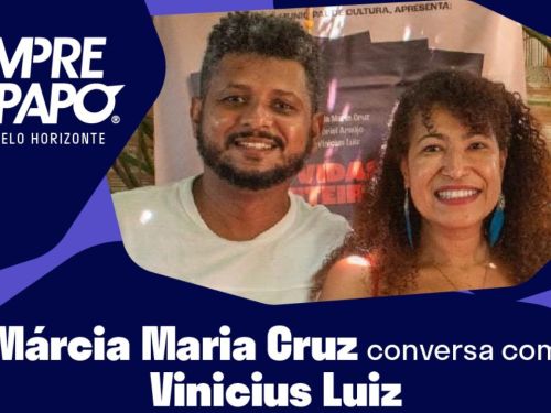 Sempre um papo recebe Márcia Maria Cruz e Vinicius Luiz