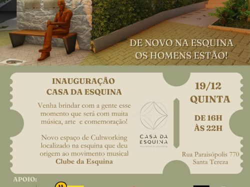 Inauguração - Casa da Esquina