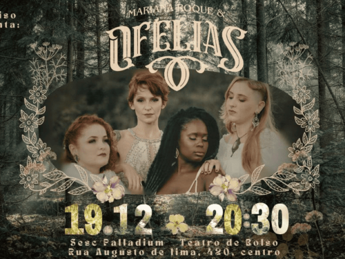 Mariana Roque e as Ofélias