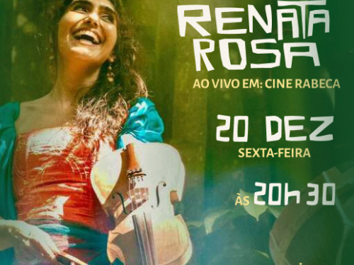 Show: Renata Rosa "Cine Rabeca"