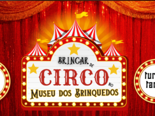 Brincar de Circo - Museu dos Brinquedos