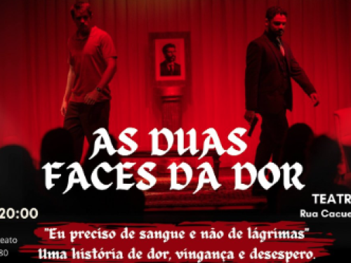 Espetáculo: "As duas faces da dor"
