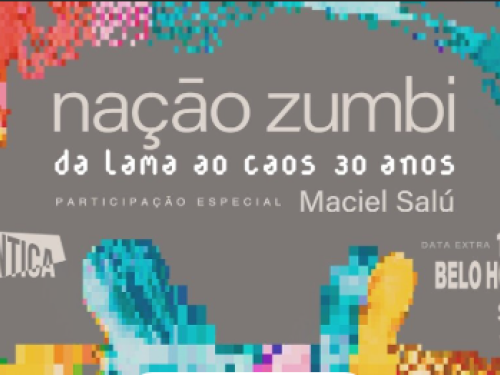 Show: Nação Zumbi "30 anos de Da Lama ao Caos"