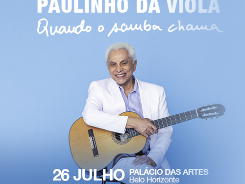 Show: Paulinho da Viola “Quando o Samba Chama” 