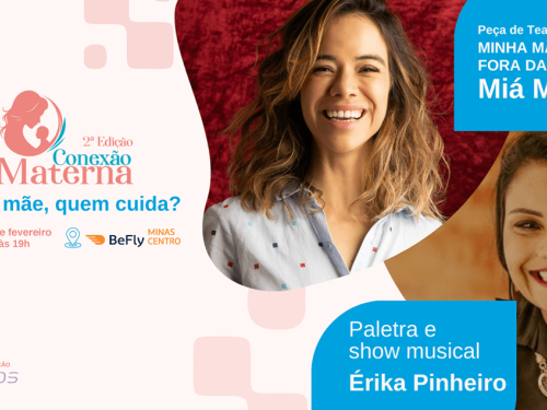 2ª Edição: Conexão Materna "E da mãe, quem cuida?"