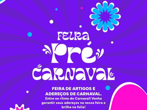 Feira Pré Carnaval – Feira de Artigos e Adereços de Carnaval
