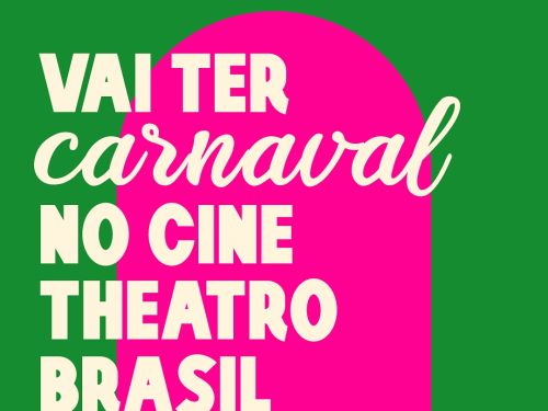 Carnavaranda - Cine Theatro Brasil
