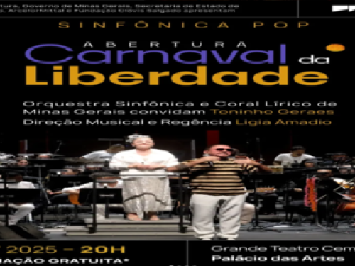 Abertura do Carnaval da Liberdade: Sinfônica POP – OSMG e CLMG convidam Toninho Geraes