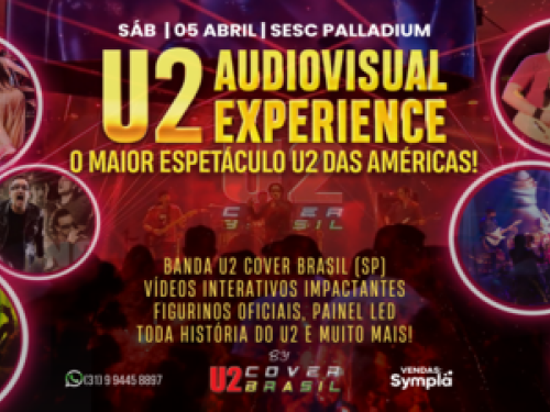 Show: U2 Audiovisual Experience by U2 Cover Brasil