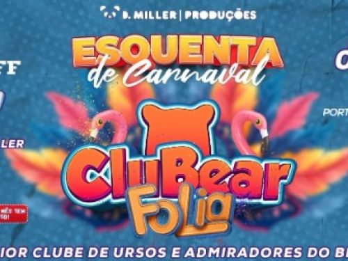 CluBear Folia - Esquenta de Carnaval