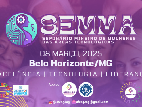Seminário Mineiro de Mulheres das Áreas Tecnológicas - SEMMA