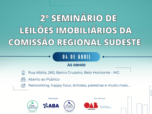 2º Seminário de Leilões Imobiliários da Comissão Regional Sudeste
