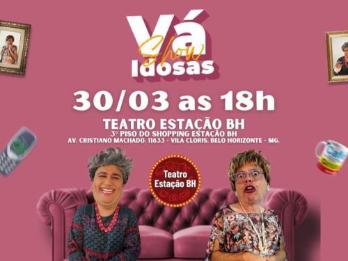 Espetáculo: "Vá Idosas Show!"