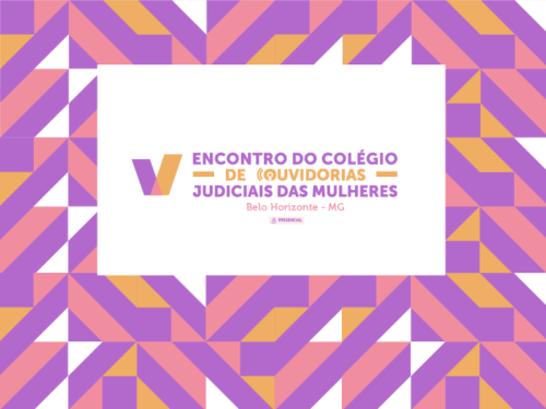 V Encontro do Colégio de Ouvidorias Judiciais das Mulheres