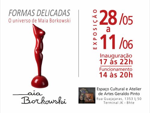 Exposição: Formas Delicadas - O Universo de Maia Borkowski