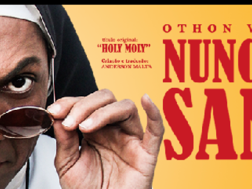 Espetáculo: “Nunca Fui Santa”