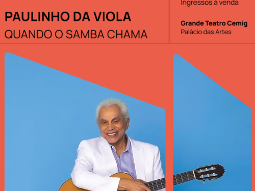 Show: Paulinho da Viola “Quando o Samba Chama” 