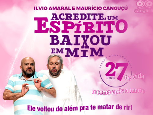 Espetáculo: Acredite, um espírito baixou em mim 