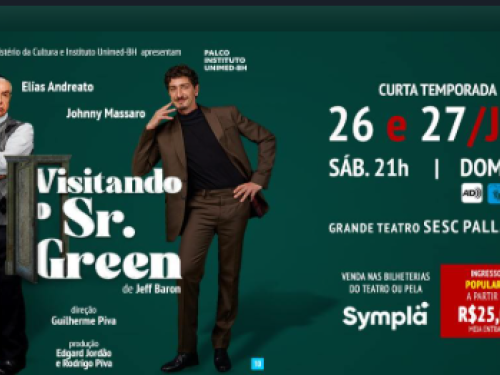  Espetáculo: "Visitando o Sr. Green"