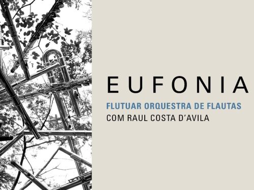 Concerto: EUFONIAS "Flutuar com Raul Costa D'Avila"
