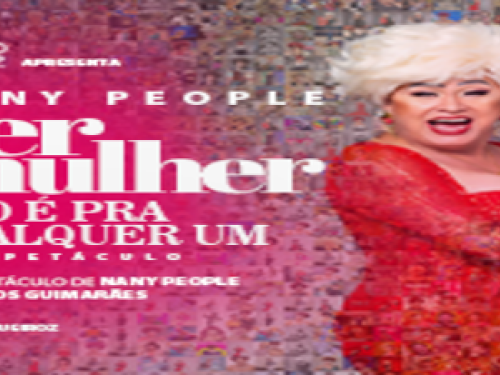 Espetáculo: “Ser mulher não é para qualquer um”