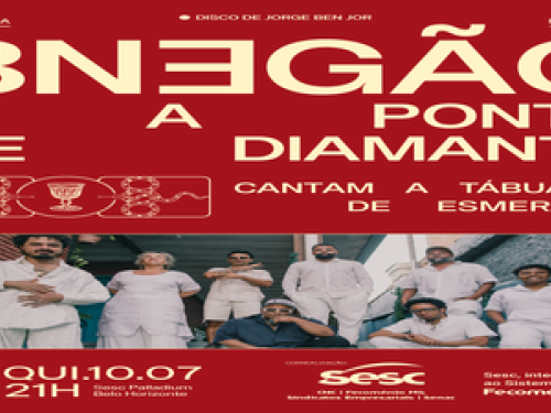 Show: BNegão e a Ponta de Diamante "A Tábua de Esmeralda"