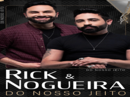 Projeto Do Nosso Jeito: Rick & Nogueira