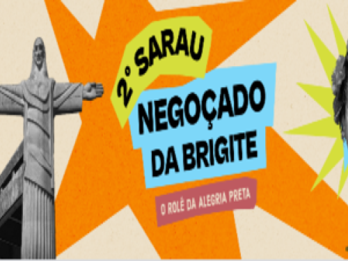 2º Sarau Negoçado: O rolê da alegria preta