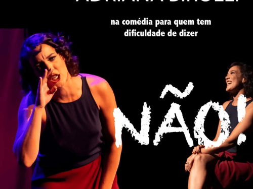 Espetáculo: Não! A comédia para quem dificuldade em dizer não